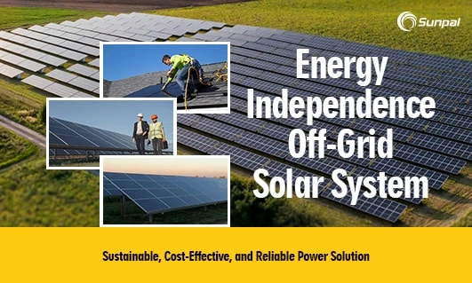 Off-Grid Solar System: Your Key to Energy Independence