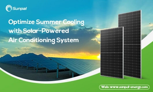 Image promoting solar-powered air conditioning systems by Sunpal against a backdrop of solar panels.