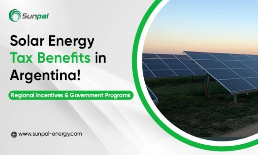 Image showcasing solar energy tax incentives and government programs in Argentina.