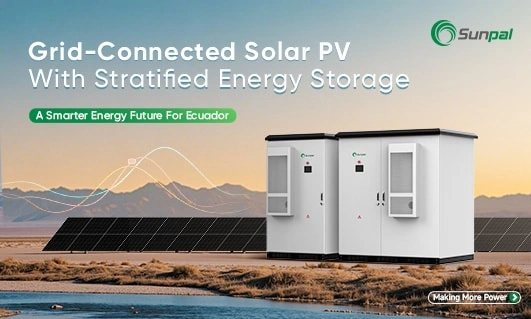 Banner featuring Sunpal’s grid-connected solar PV systems with stratified energy storage for Ecuador.