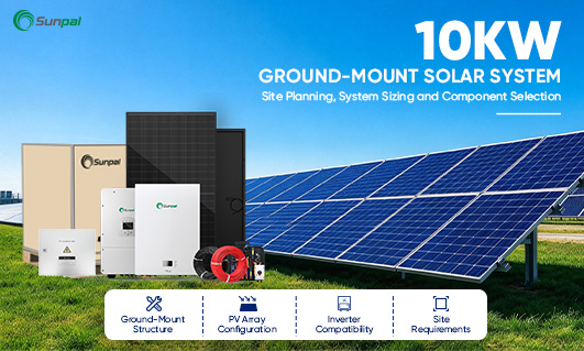 Sunpal 10kW ground-mount solar system banner showing solar panels, hybrid inverter, battery storage, combiner box and cables. Topics include ground-mount structure, PV array configuration, inverter compatibility and site requirements.